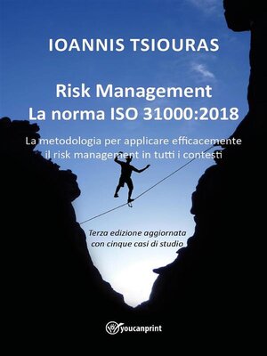 cover image of Risk Management – La norma ISO 31000 -2018--La metodologia per applicare efficacemente il risk management in tutti i contesti